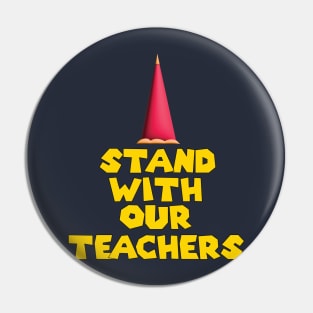 i stand with our teachers Pin