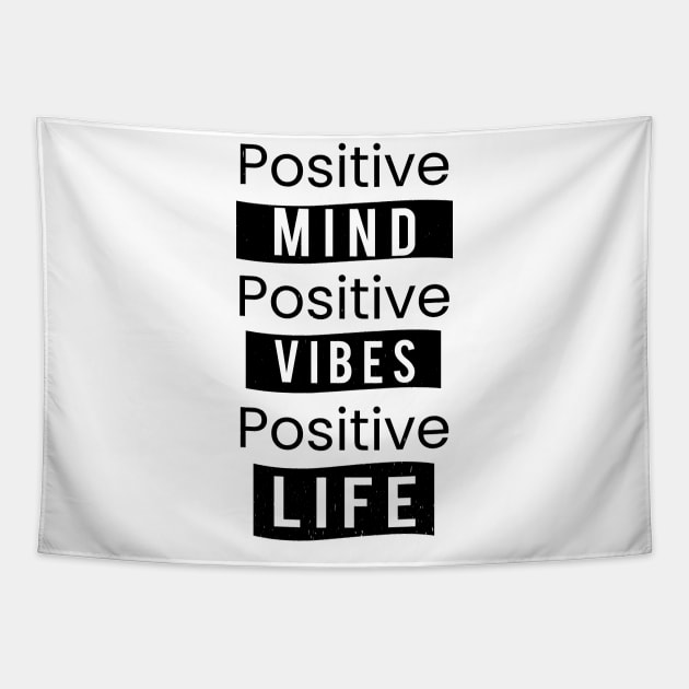 Positive mind. Positive vibes. Positive life Tapestry by badrianovic