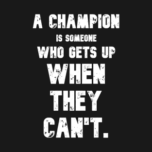 Champions Get Up Motivational Quote Jack Dempsey Gym T-Shirt