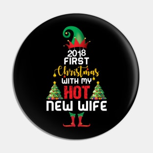 2018 First Christmas With My Hot New Wife Pin