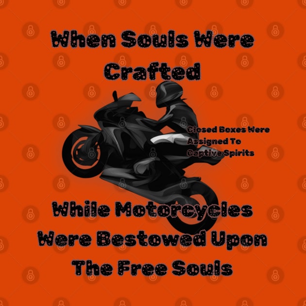 When Souls Were Crafted Motorcycles Bestowed Upon The Free Souls by fazomal