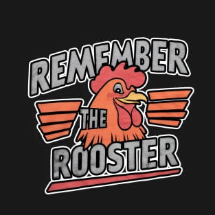 Christian Boldness T-Shirt - Remember the Rooster, Peter's Denial of Jesus Tee T-Shirt