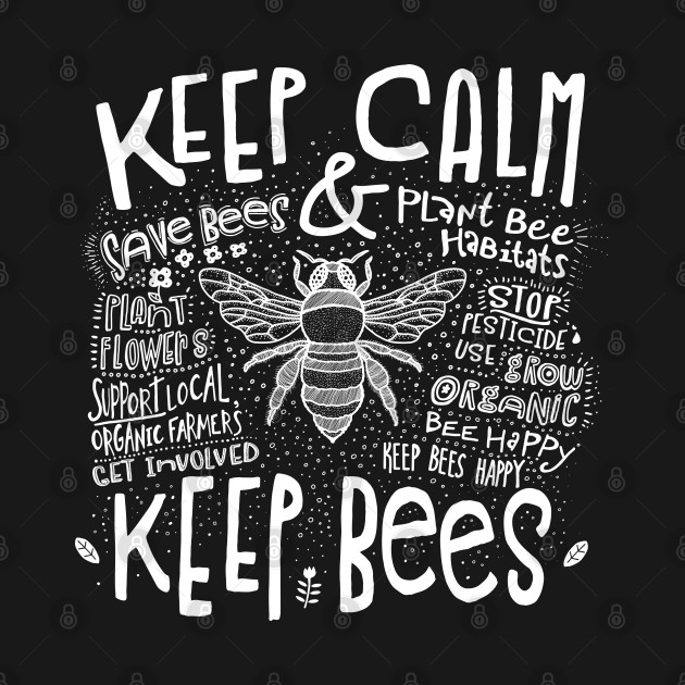 Disover Keep Calm Keep Bees - Save The Bees - T-Shirt