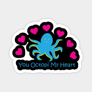 You Octopi My Heart Magnet