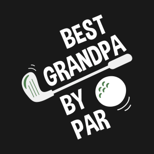 Mens Best Grandpa By Par Daddy Father's Day Gifts Golf Lover T-Shirt