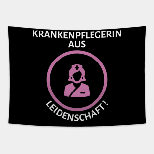 Krankenpflegerin aus Leidenschaft ! Tapestry