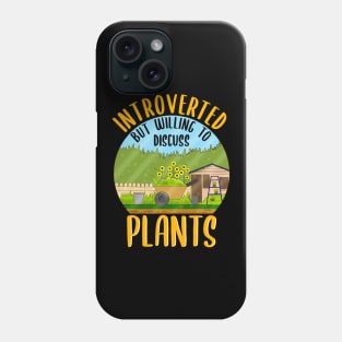 Introverted But Willing To Discuss Succulent Owner Phone Case