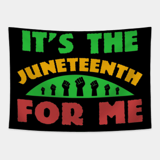 IT'S THE JUNETEENTH FOR ME Tapestry