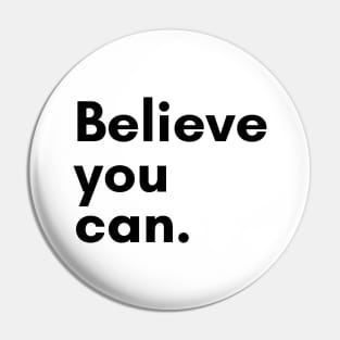 Believe you can Pin
