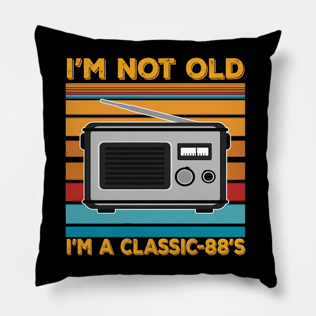 im not old im a classic 88s Pillow by kiwodesign