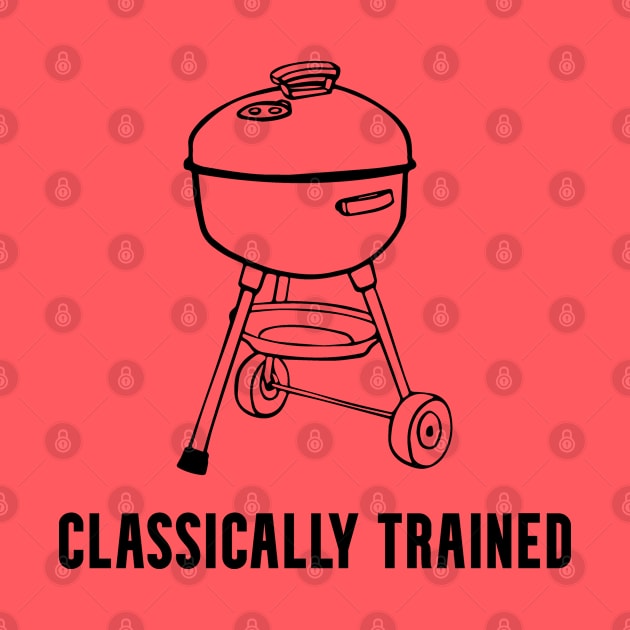 Charcoal Grill Classically Trained Graphic by Huhnerdieb Apparel