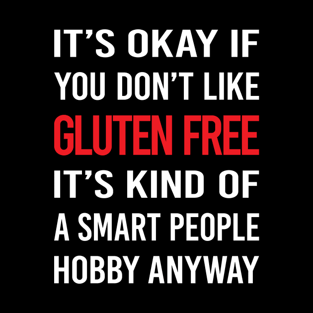 Smart People Hobby Gluten Free by relativeshrimp