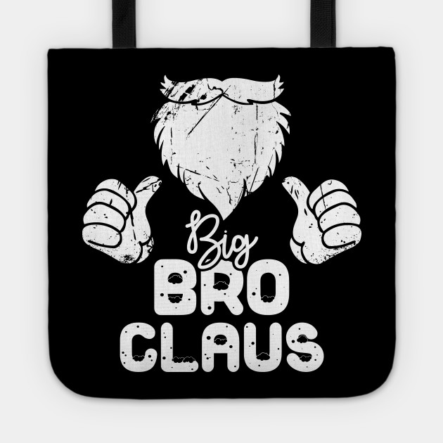 Big Brother Santa Claus T Shirt Son Xmas Family Shirt Funny Christmas Costume Big Brother Tote Teepublic
