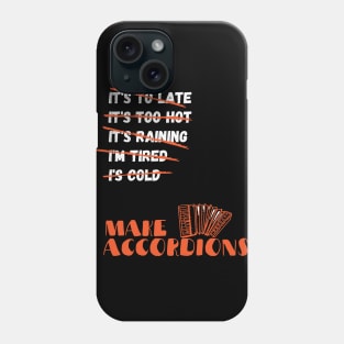 Make Accordions, Accordion Producer Phone Case