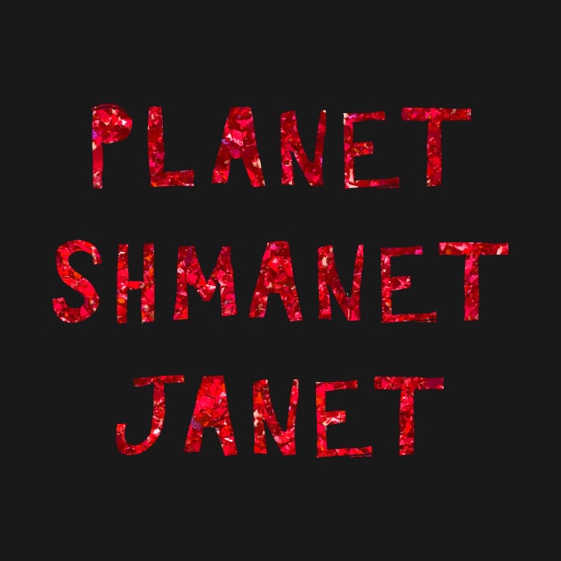 Planet Shmanet Janet by TheatreThoughts