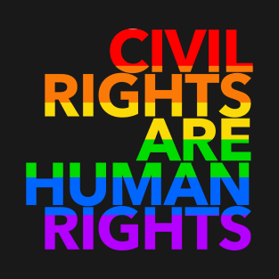 Civil Rights are Human Rights T-Shirt