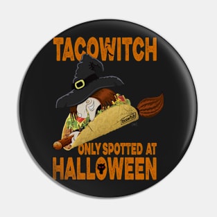 Taco Witch only Spotted at Halloween Pin