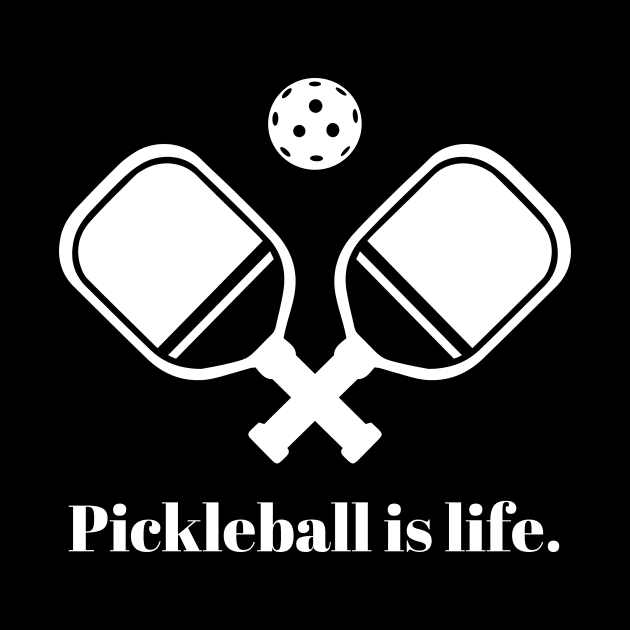 Pickleball is Life by Hey Neighbor