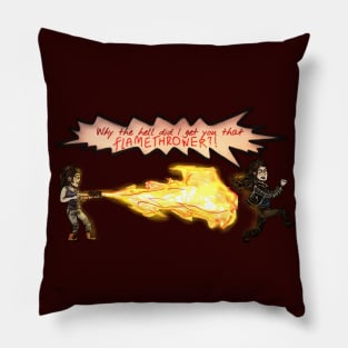 Waverly got her flamethrower!! Pillow