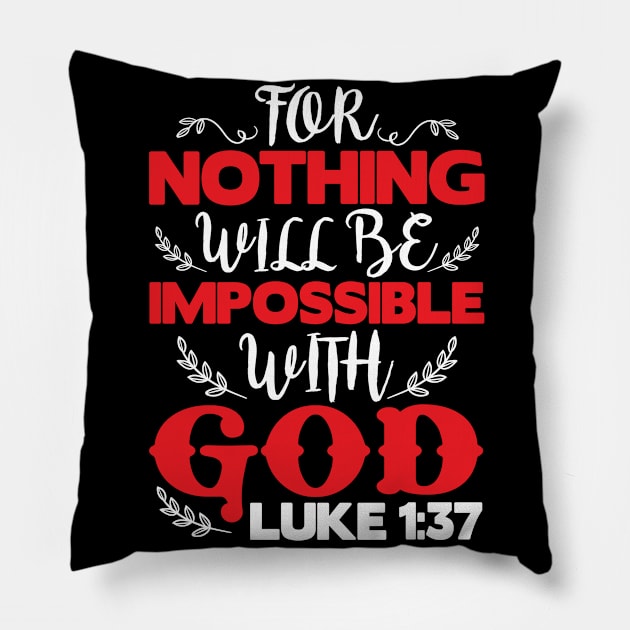 Luke 1:37 Pillow by Plushism