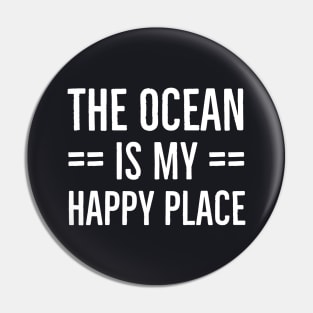 The Ocean Is My Happy Place Pin