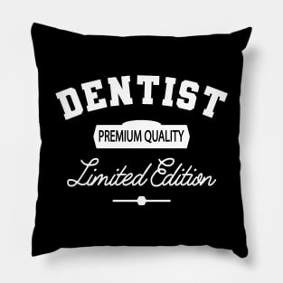 Dentist - Premium Quality Limited Edition Pillow