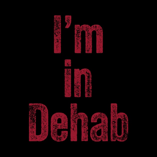 I'm in Dehab by Boffoscope