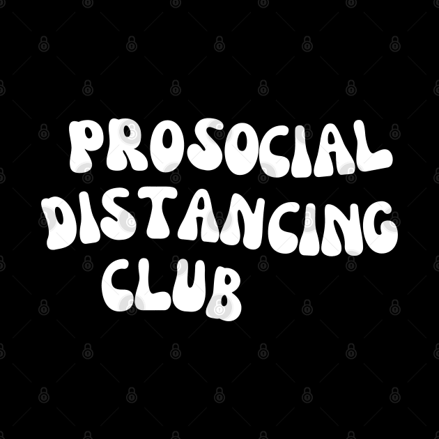 Pro Social Distancing Club by Kittoable