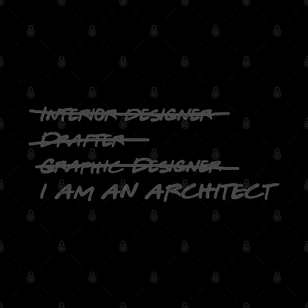 I Am An Architect. Not a …. by The Architect Shop