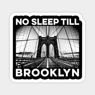 No Sleep Till Brooklyn Magnet