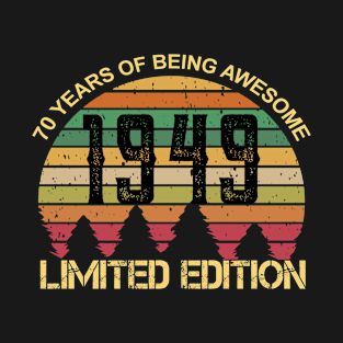 Born 1949 Limited Edition Birthday Gifts 70th Birthday T-Shirt