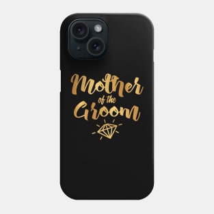 'Mother Of The Groom' Cute Wedding Gift Phone Case