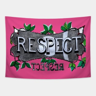 Respect is given and earned Tapestry