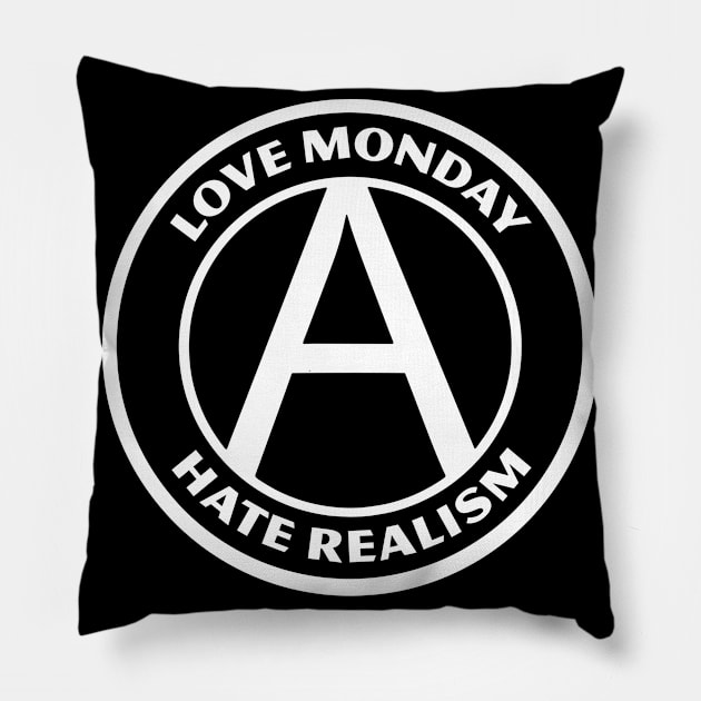 LOVE MONDAY, HATE REALISM Pillow by Greater Maddocks Studio