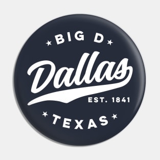 Big D Dallas Texas (White) Pin