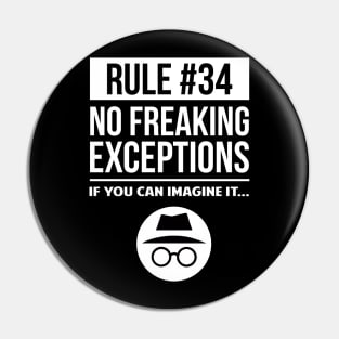 Internet Rules - Rule #34 Meme - Funny Incognito Browser Pin