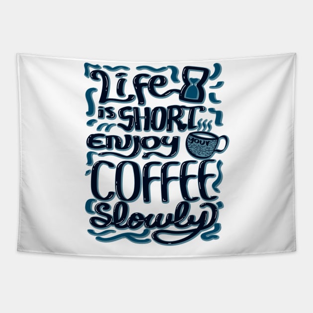 Enjoy your coffee Tapestry by chuseco3