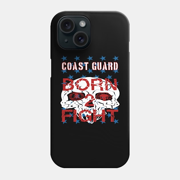 Coast Guard Born 2 Fight Phone Case by goondickdesign