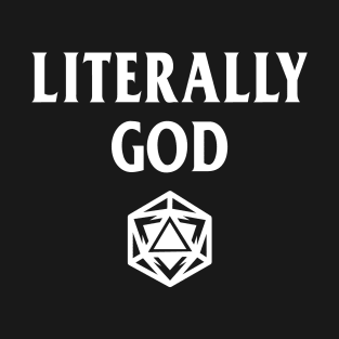 DnD Design Literally God T-Shirt