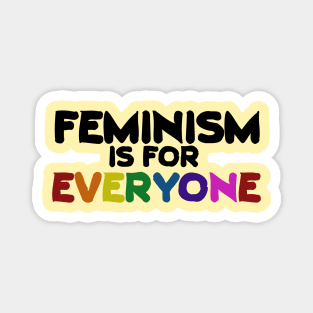 Feminism is for everyone Magnet