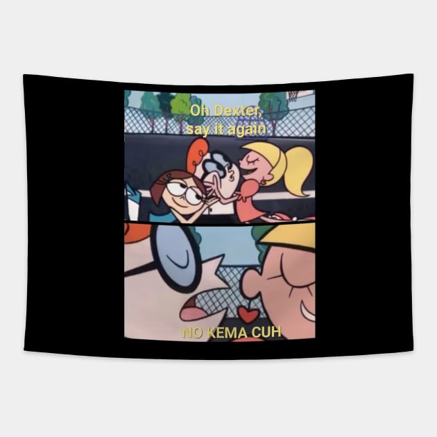 Dexter No kema cuh Tapestry by Central Valley Custom Prints