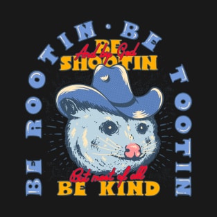 Be Rootin be tootin T-Shirt