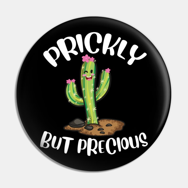 Prickly But Precious | Funny Cacti Gift | Cute Girls Cactus Pin by Proficient Tees