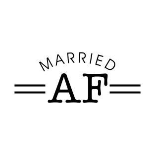 Married AF T-Shirt