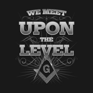 Meet Upon The Level Masonic Freemason T-Shirt