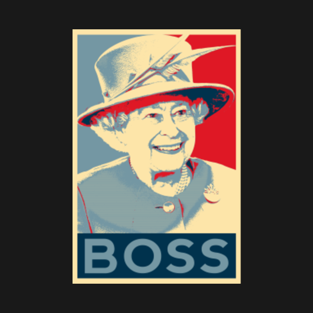 Discover Boss Queen Elizabeth II Her Royal Highness Queen of England - Queen Elizabeth - T-Shirt