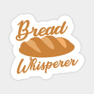 Bread Whisperer Magnet