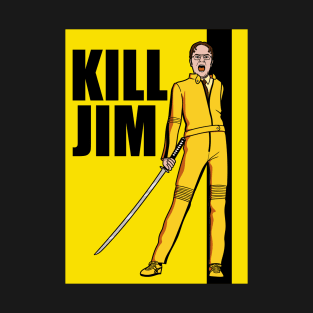 Kill Jim T-Shirt