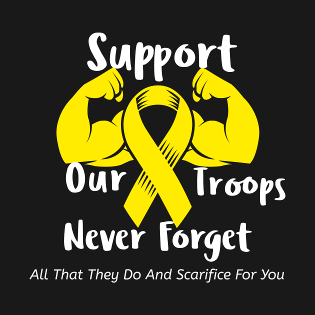 Support Our Troops Never For Get All They Do And Sacrifice For You by Journees