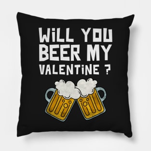 Will you beer my Valentine? Pillow